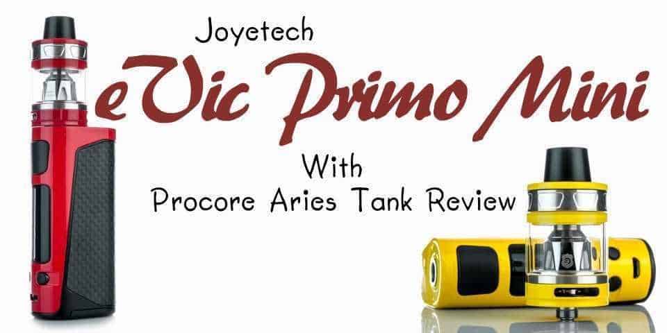 Full review of the Joyetech eVic Primo Mini Kit
