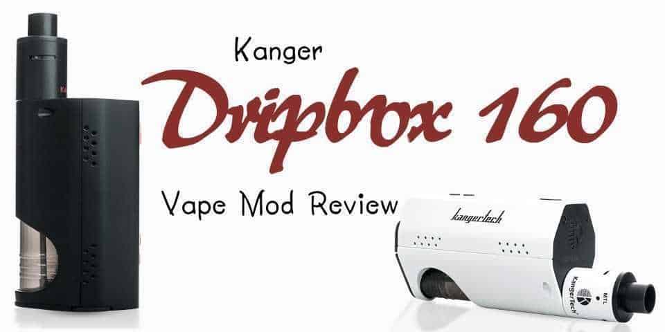 In-depth review of the Kanger Dripbox 160