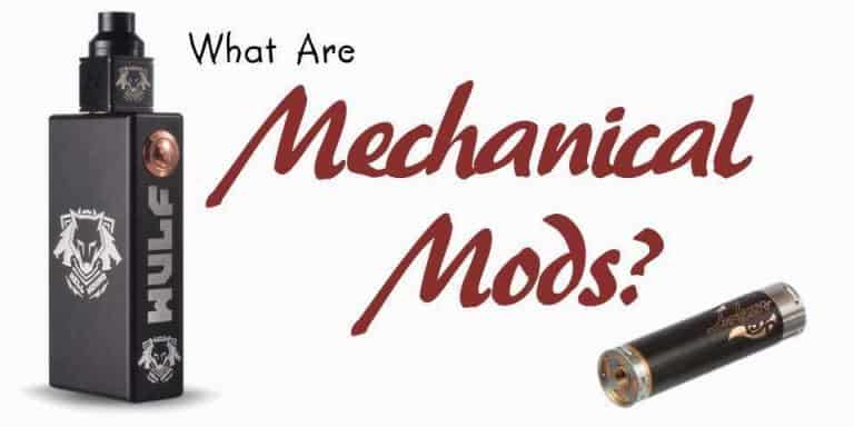What are mechanical mods