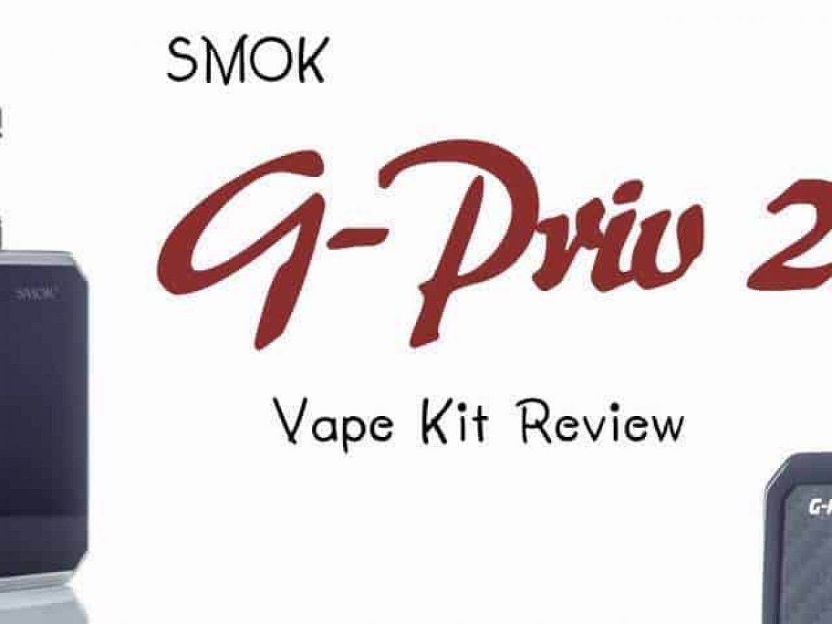 Smok G Priv Pod Review Smok G-Priv Pod Kit