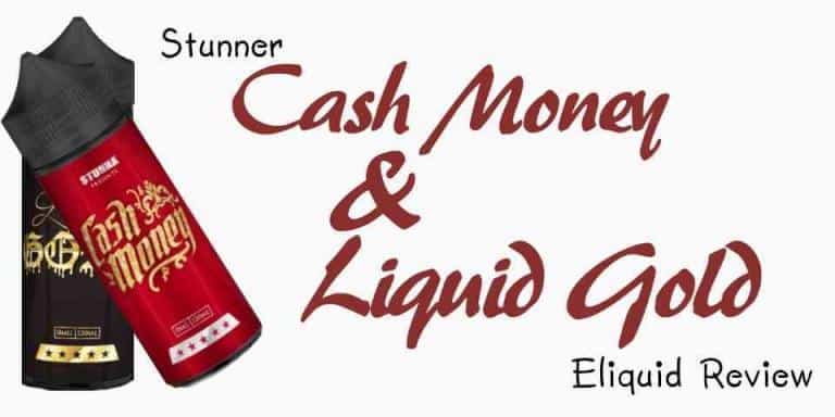 Cash Money & Liquid Gold E-Liquid Review