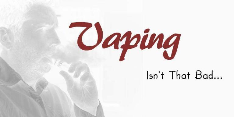 Vaping not that bad