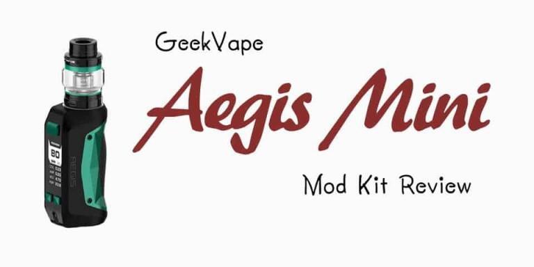 The Full GeekVape Aegis Mini Review