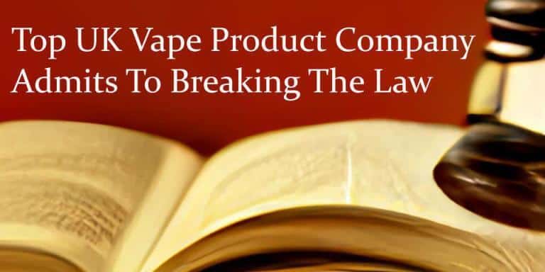UK Vape Product Company Breaks Law