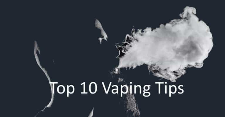Top 10 Advanced Vaping Tips