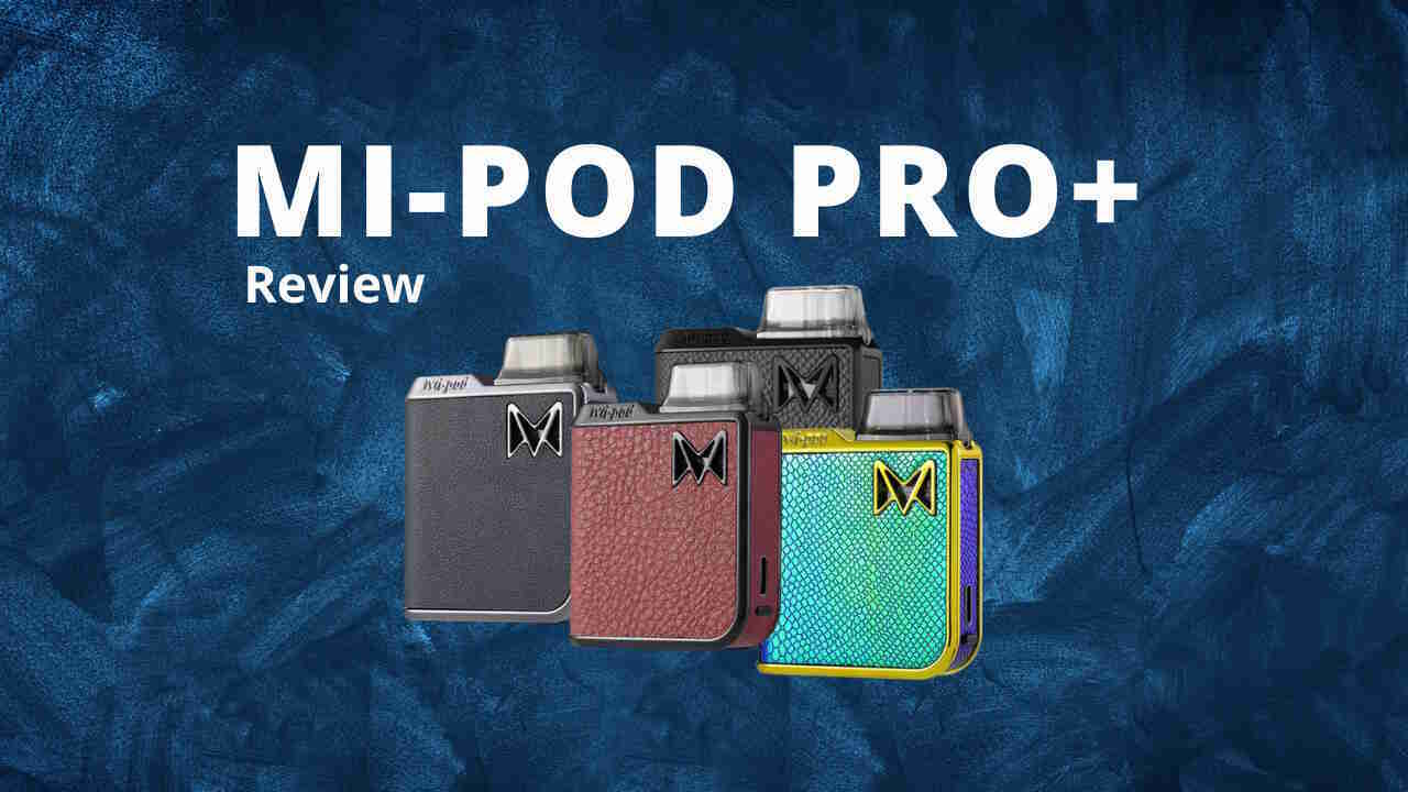 Review of the Mi-Pod Pro+
