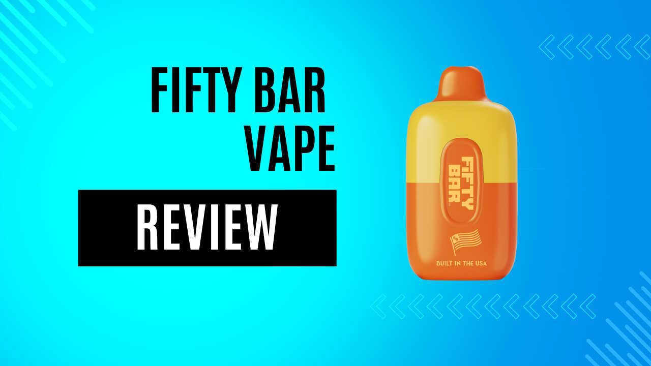 Fifty Bar Disposable Vape Review