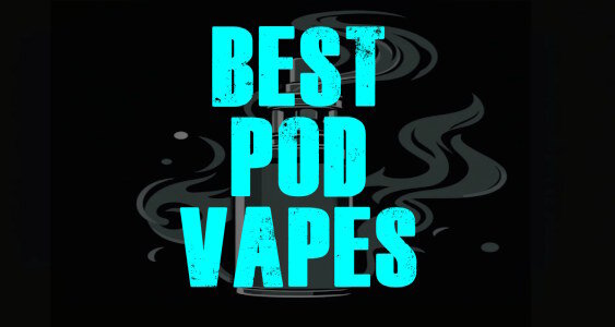 Best Pod Vapes