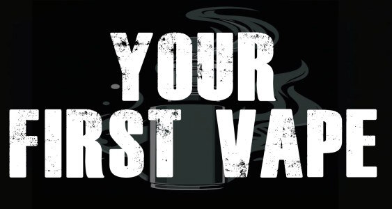Your First Vape